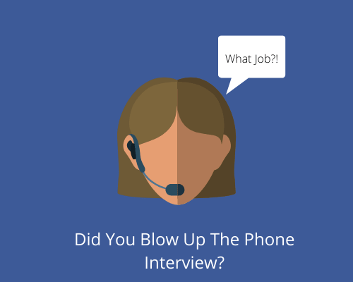 Did You Blow The Phone Interview?