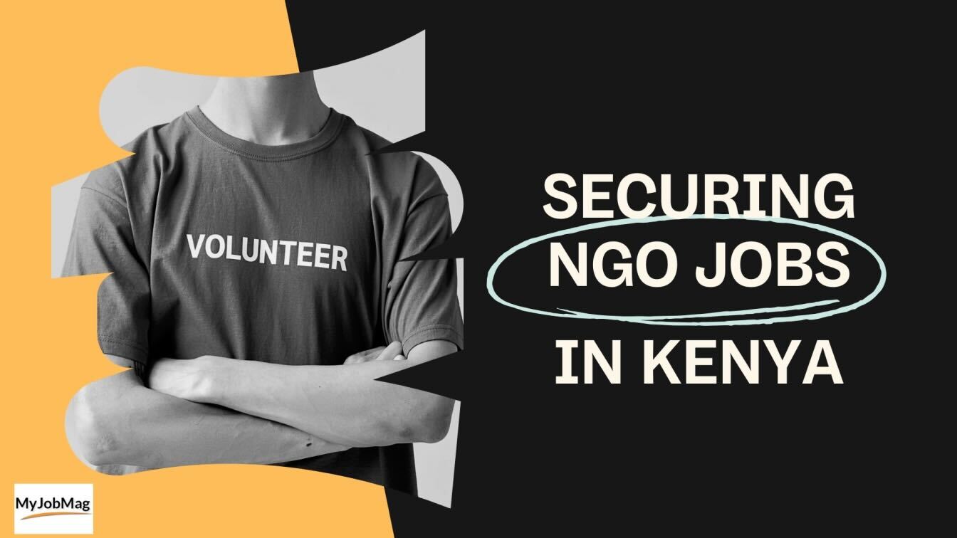 Securing NGO Jobs in Kenya: Everything You Need to Know