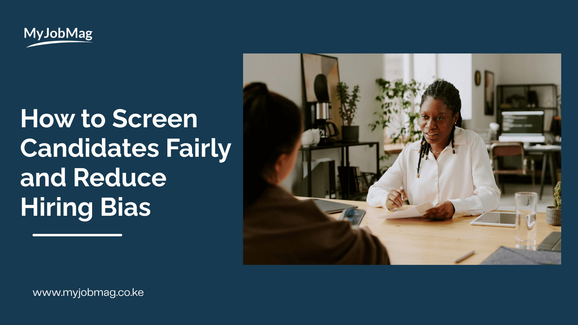 How to Screen Candidates Fairly and Reduce Hiring Bias