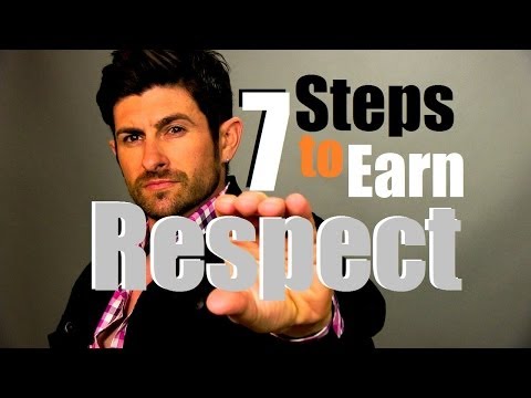Seven Steps to Earn Respect